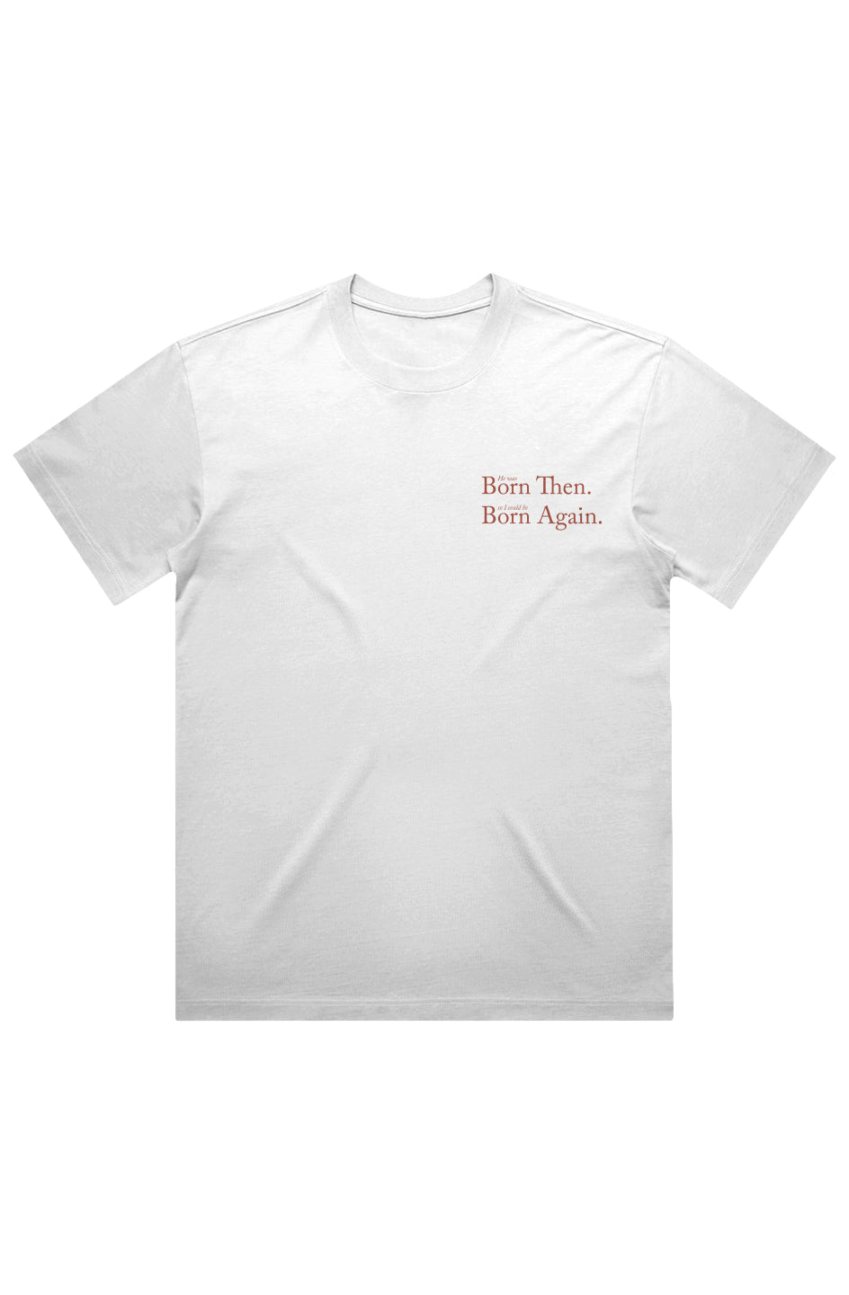 BORN THEN BORN AGIAN BABY JESUS BOX TEE