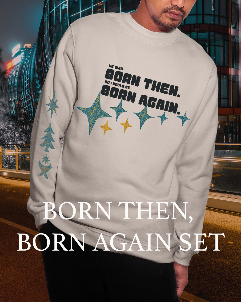 BORN THEN BORN AGAIN HEAVYWEIGHT CREWNECK